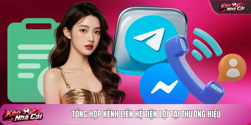 Tổng hợp kênh liên hệ tiện lợi tại thương hiệu